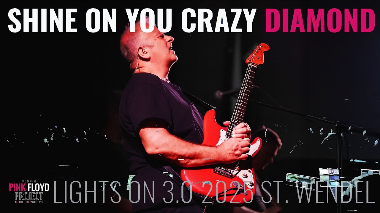 Pink Floyd | Shine On You Crazy Diamond | by The PINK FLOYD Project | Lights On! 3.0 | St. Wendel 25