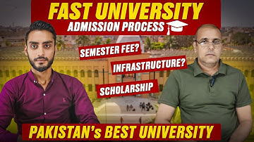 Exclusive Interview For FAST University Admissions: Tips for a Successful Application