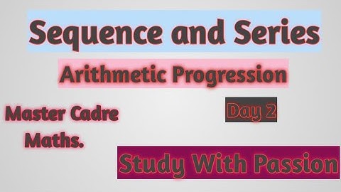Concepts and tricks for sequence and series#2 || master cadre maths|| study with passion