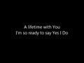 Jeanette Coron - A Lifetime With You (Yes I Do) - Lyrics