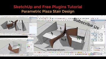 SketchUp and Free Plugins:Parametric Plaza Stair Design