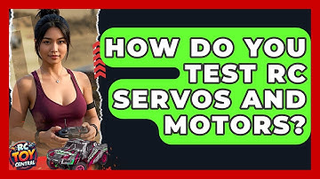 How Do You Test RC Servos and Motors? | RC Toy Central