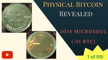 2014 Microsoul (.01 BTC) EXTREMELY RARE | Physical Bitcoin Revealed, Volume 6