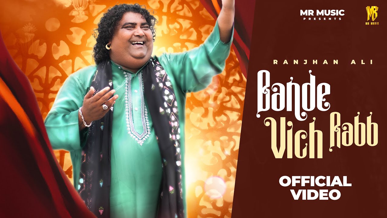 BANDE VICH RABB | OFFICIAL VIDEO | RANJHAN ALI | MR MUSIC | Latest Song | New Punjabi Song 2024 |