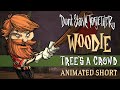 Don't Starve Together: Tree's a Crowd [Woodie Animated Short]