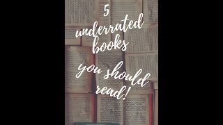 5 Underrated Books You Should Read!