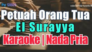 [Karaoke] Petuah Orang Tua - El Surayya (Karaoke Nada Pria) Fatwa Orang Tua