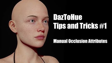 DazToHue - Tips and Tricks #1 - Manual Occlusion Attributes