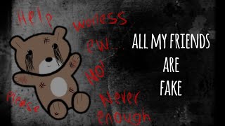 All my friends are fake|GLMV