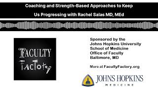 Coaching and Strength-Based Approaches to Keep us Progressing with Rachel Salas MD MEd