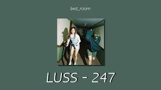 LUSS - 247 (speed up) Resimi