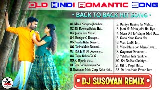 Old Hindi Romantic Song | Back To Back Hit Song | Dj Susovan Remix | Dj Susovan Mix Love Story Song