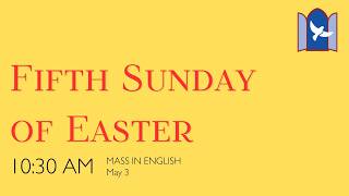 May 3, 2026 - 10:30am Mass LIVE - Fifth Sunday of Easter