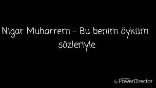 Nigar Muharrem - Bu Benim Öyküm Lyrics