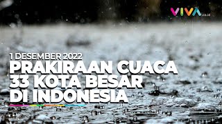 Prakiraan Cuaca 33 Kota Besar di Indonesia 1 Desember 2022