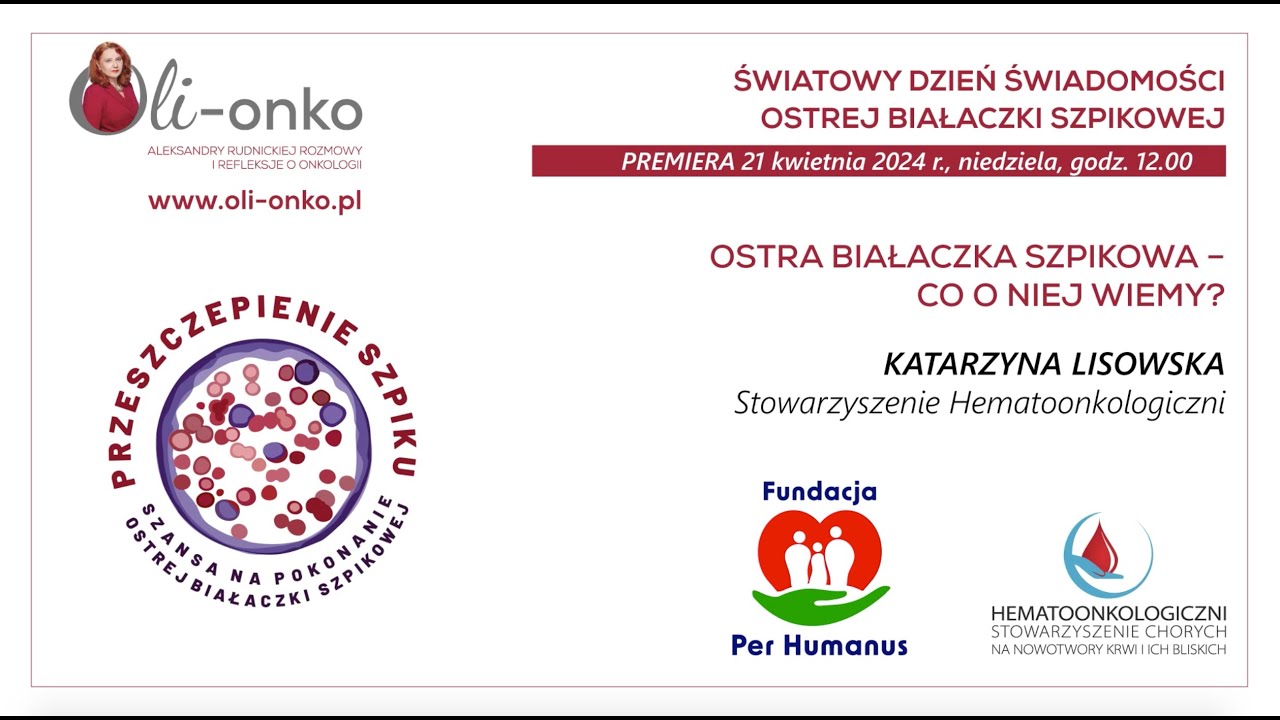 KATARZYNA LISOWSKA, Stowarzyszenie Hematoonklogiczni – Ostra białaczka szpikowa, co o niej wiemy