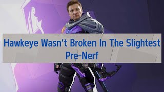 Pre-Nerf Hawkeye Was Not Broken In The Slightest