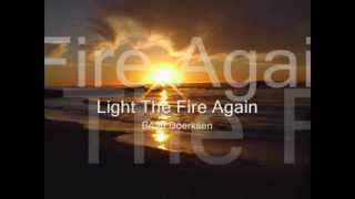 Light The Fire Again Brian Doerksen
