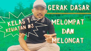 Gerak Lokomotor (Gerak Dasar Melompat dan Meloncat) | PJOK SD - Kls 1