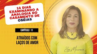 OSÉIAS 11 –ATRAÍDOS COM LAÇOS DE AMOR #profetas #profetasbíblicos #povodeisrael #laçosdeamor #oseias