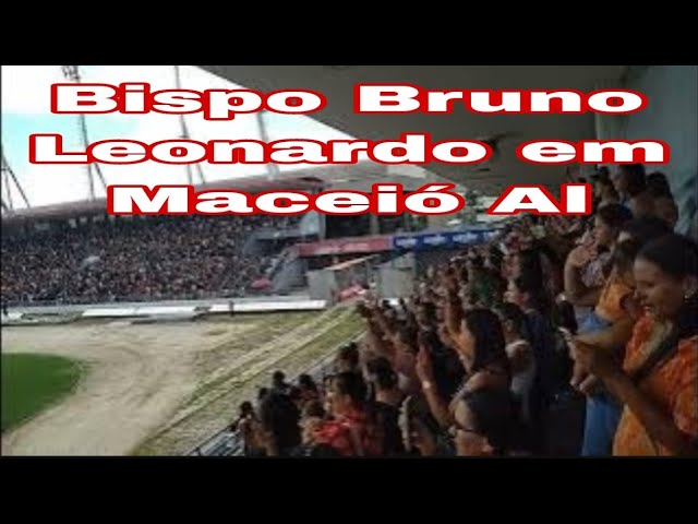 GazetaWeb - Arrastando multidões, Bispo Bruno Leonardo promove culto em  Maceió