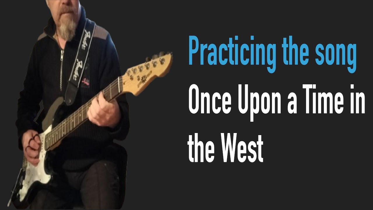 Full practice of Once Upon a Time in the West