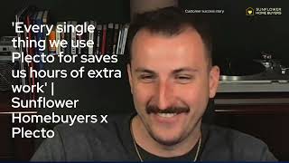 Sunflower Home Buyers Saves Hours on Reporting - Plecto x Podio
