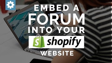 Embed a Forum into your Shopify website