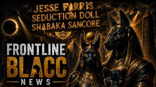 SEASON 6 EPISODE 39 PART 1 OF THE FRONT LINE BLACC NEWS