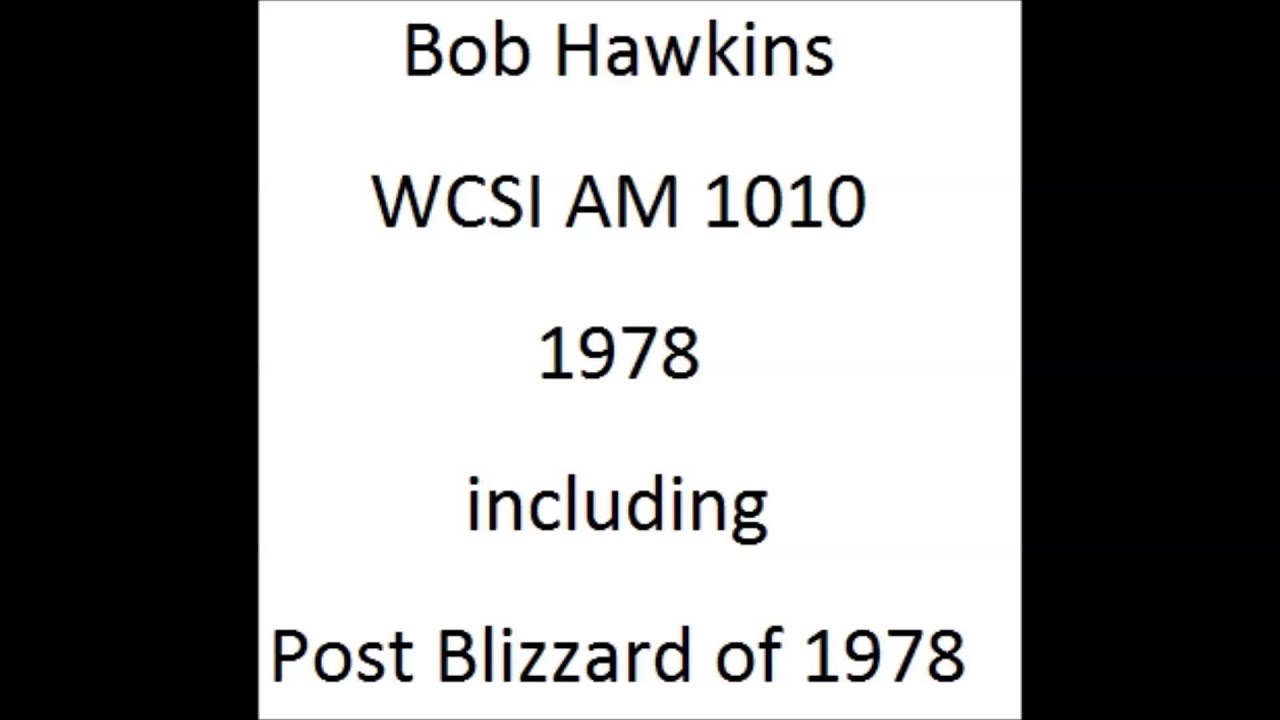Bob WCSI 1978 plus Blizzard of '78