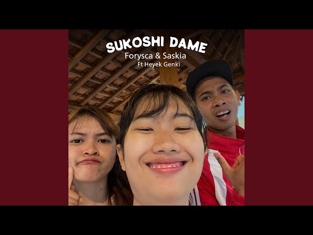 Sukoshi Dame (feat. Heyek Genki) class=