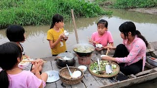 Ăn Lẩu Cá Tra Trên Xuồng Mắc Cạn Thôn Nữ Miền Tây Tập 44