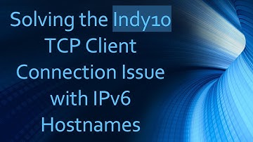 Solving the Indy10 TCP Client Connection Issue with IPv6 Hostnames