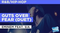 Guts Over Fear (Duet) in the Style of "Eminem feat. Sia" with lyrics (no lead vocal)  - Durasi: 5:19. 