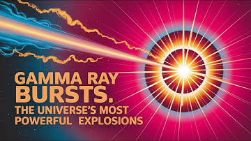 Gamma Ray Bursts The Universe
