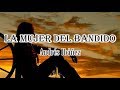 La mujer del bandido - Andrés Ibáñez