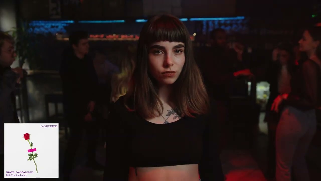 Ryahu - Don't Go feat. Trenton Lundy [LANG|V REMIX]