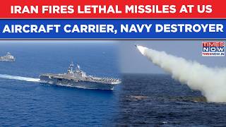 Iran Fires Lethal Missiles At US Aircraft Carrier, Navy Destroyer Even Amid CENTCOM's Hormuz Action