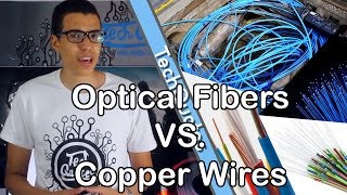الفرق بين اسلاك النحاس و اسلاك الفايبر- Optical Fibers VS Copper Wires