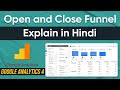 What is Open and Close Funnel in Google Analytics 4 | How to use Open and Close Funnel in GA4