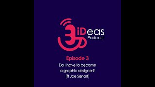 Episode 3  Do I have to become a graphic designer with Joseph Senart