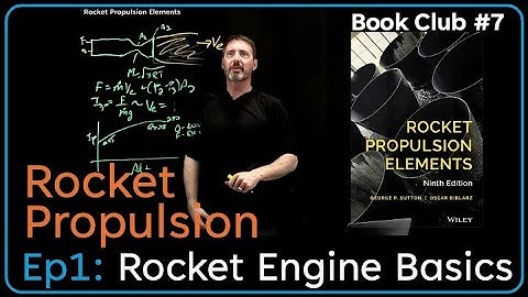 Rocket Propulsion Basics; RocketProp [Book Club #7] Ep1