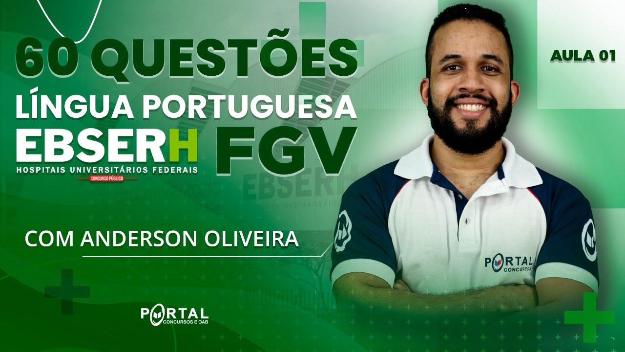 CONCURSO EBSERH: 60 QUESTÕES LÍNGUA PORTUGUESA - FGV | Aula 01 