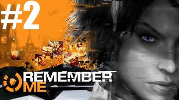 Remember Me - Walkthrough - PC Max Settings - Part 2 - A Whole New World | CenterStrain01