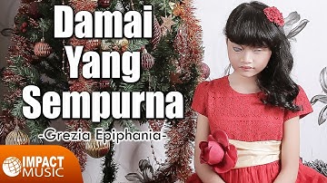 Grezia Epiphania - Damai Yang Sempurna