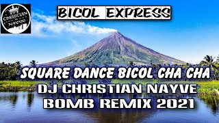 Square Dance Bicol Cha Cha Bomb Remix  Dj Christian Nayve