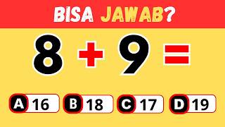 Latihan Matematika Dasar | Kuis Penjumlahan dan Pengurangan