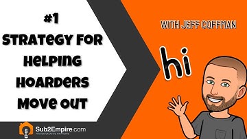 #1 Strategy To Help Hoarders Move Out Of The House