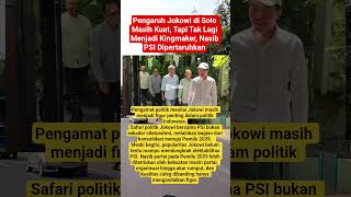Pengaruh Jokowi di Solo Masih Kuat, Tapi Tak Lagi Menjadi Kingmaker, Nasib PSI Dipertaruhkan