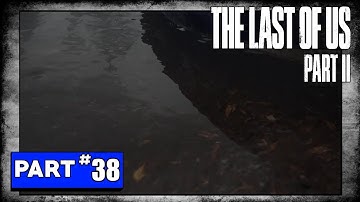 The Last Of Us 2 Playthrough - Part 38 - The Island